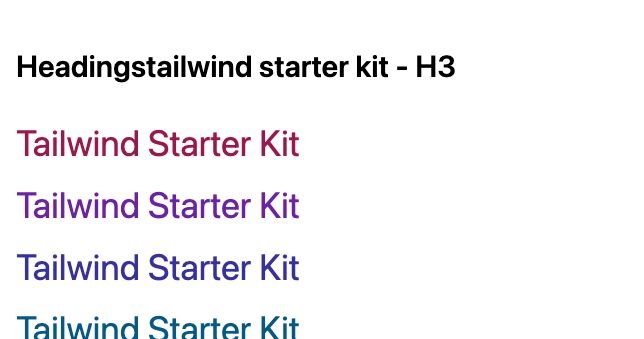TailwindCSS Headings Tailwind Starter Kit - H3